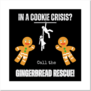 "In a cookie crisis? Call the Gingerbread Rescue!" Posters and Art